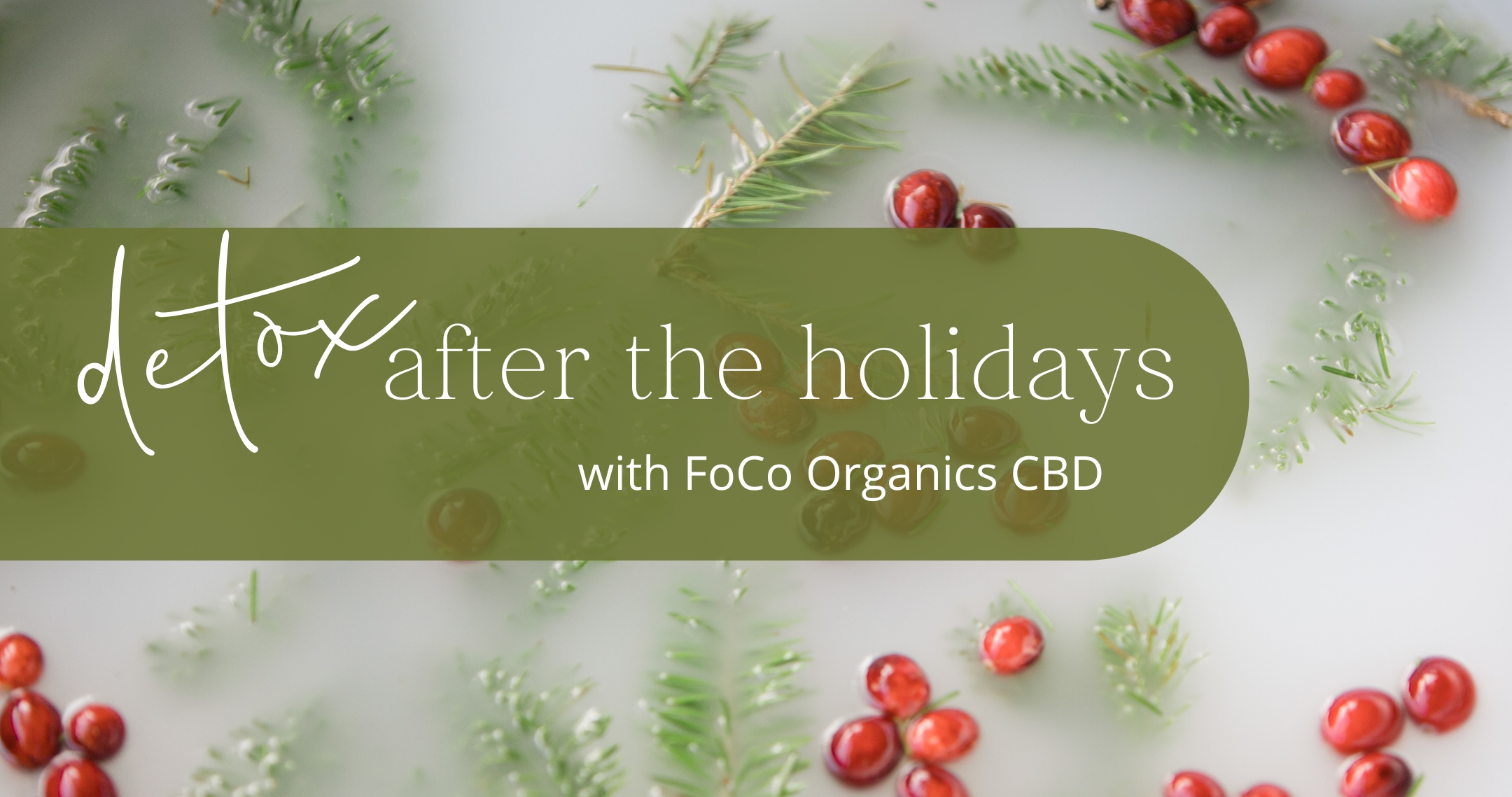 Detox After the Holidays with FoCo Organics