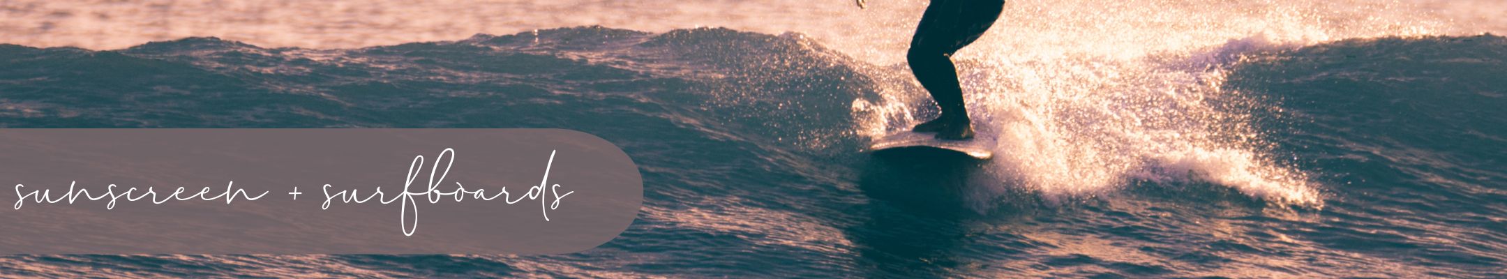 2023-04-27-9-Reasons-Sunscreen and Surfboards